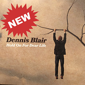 dennis-blair-hold-on-for-dear-life