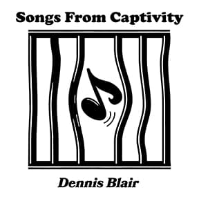 dennis-blair-songs-from-captivity