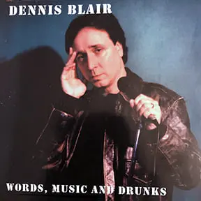 dennis-blair-words-music-and-drunks